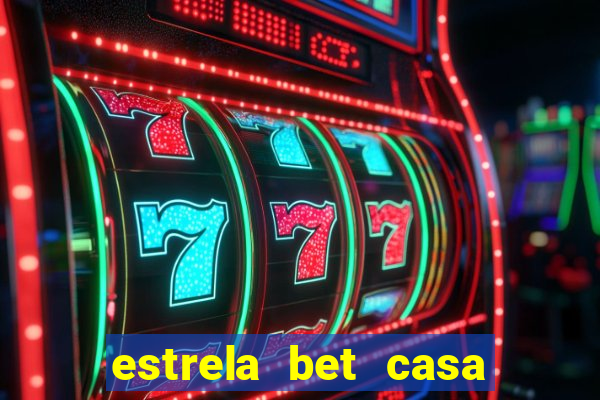 estrela bet casa de aposta